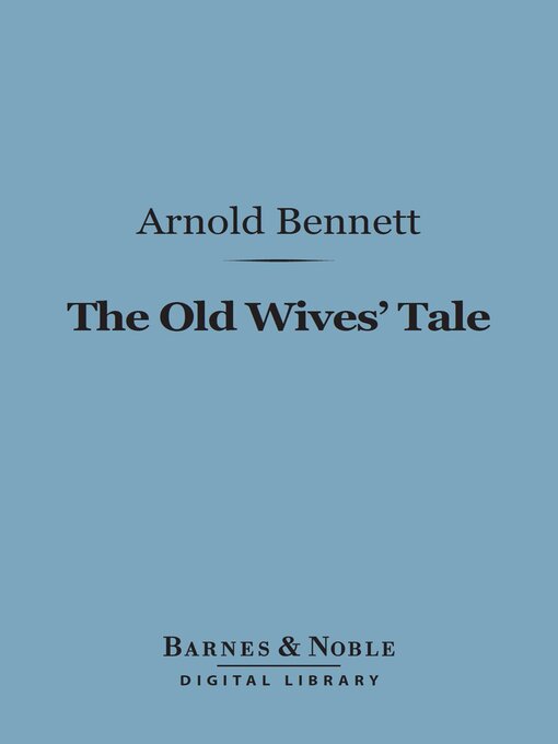 Cover image for The Old Wives Tale (Barnes & Noble Digital Library)